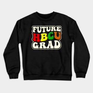 Future HBCU Grad Crewneck Sweatshirt